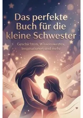 Obrázek produktu pro Das perfekte Buch für die kleine Schwester