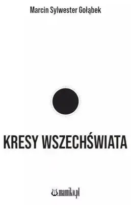 Zdjęcie produktu dla ISBN Kresy wszechświata, Polski, Broszurowa okładka, 78 stron(y)