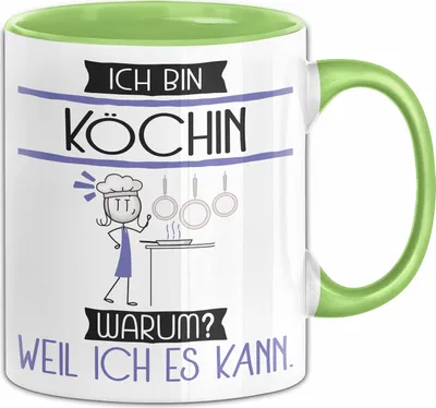 Produktbild von Köchin Tasse Geschenk Ich Bin Köchin Warum Weil Ich Es Kann Geschenkidee Geburtstag (Grün)