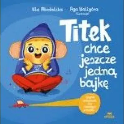 Image de Titek veut encore une histoire - Urszula Młodnicka, Agnieszka Waligóra