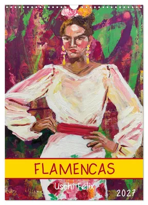 Produktbild von FLAMENCAS (Wandkalender 2027 DIN A3 hoch), CALVENDO Monatskalender