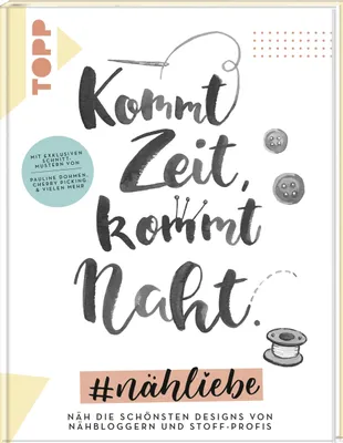 Produktbild von Kommt Zeit, kommt Naht. #nähliebe