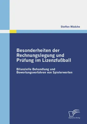 Produktbild von Besonderheiten der Rechnungslegung und Prüfung im Lizenzfußball