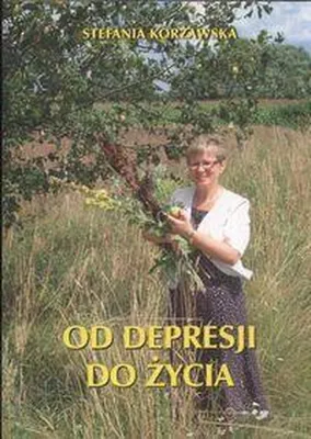 Zdjęcie produktu dla Od depresji do życia - książka Stefanii Korżawskiej, wydanie Corsam
