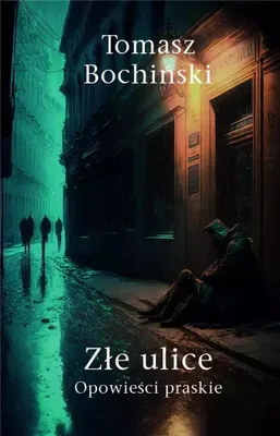 Image de Złe ulice. Opowieści praskie