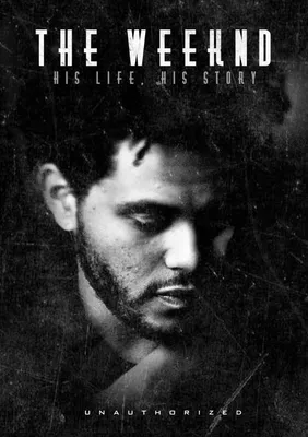 Produktbild von Weeknd-The Weeknd: His Life His Srory