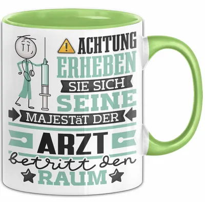 Produktbild von Arzt Geschenk Tasse Lustiger Spruch Erheben Sie Sich Der Arzt Betritt den Raum (Grün)