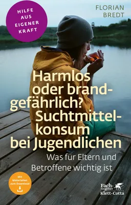 Produktbild von Harmlos oder brandgefährlich? Suchtmittelkonsum bei Jugendlichen (Fachratgeber Klett-Cotta, Bd.)