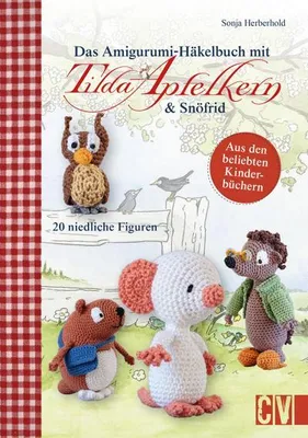 Produktbild von Das Amigurumi-Häkelbuch mit Tilda Apfelkern & Snöfrid