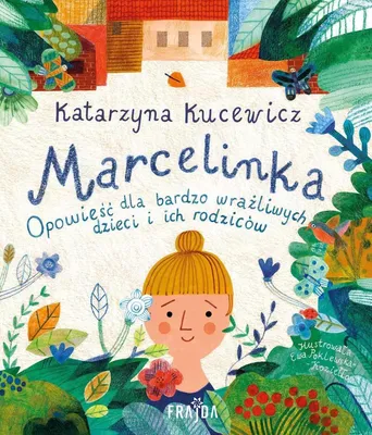 Immagine prodotto di Marcelinka. Opowieść dla bardzo wrażliwych dzieci i ich rodziców