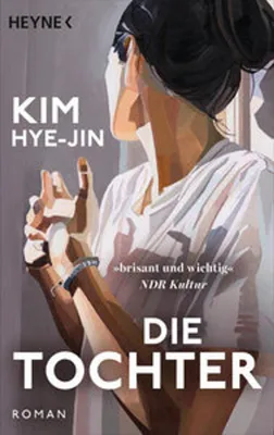 Image de Die Tochter: Literarische Neuentdeckung aus Südkorea über Konflikt zwischen Mutter und Tochter