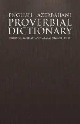 Produktbild von English - Azerbaijani Proverbial Dictionary