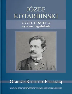 Image de Józef Kotarbiński Życie i dzieło wybrane zagadnienia - (Buch auf Polnisch)