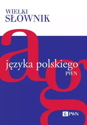 Image de Wielki słownik języka polskiego T.1 A-G