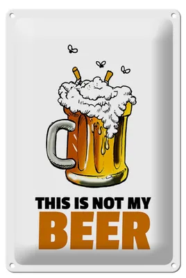 Produktbild von Blechschild Alkohol 20x30cm This is not my beer Bier