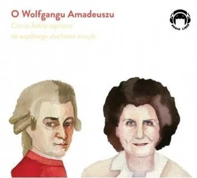 Obrázek produktu pro O Wolfgangu Amadeuszu CD Ciocia Jadzia Zaprasza