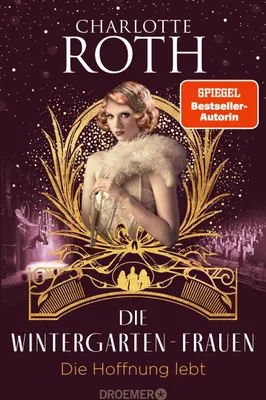 Produktbild von Die Wintergarten-Frauen. Die Hoffnung lebt