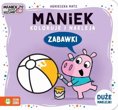 Obrázok produktu pre Zabawki. Maniek koloruje i nakleja