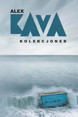 Image de Alex Kava i Katarzyna Ciążyńska: Kolekcjoner - Thriller pełen napięcia
