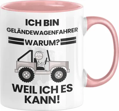 Produktbild von Geländewagenfahrer Geschenk Tasse Lustiger Spruch Ich Bin Geländewagenfahrer Warum Weil Ich Es Kann Geschenkidee Bester Geländewagenfahrer Geburtstag Kaffee-Becher (Rosa)
