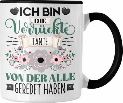 Produktbild von Trendation - Tante Tasse Geschenk Lustiger Spruch Geschenkidee Ich Bin Die Verrückte Tante Von Der Alle Geredet Haben (Schwarz)