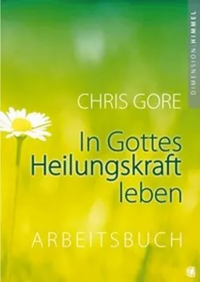 Produktbild von In Gottes Heilungskraft leben - Arbeitsbuch