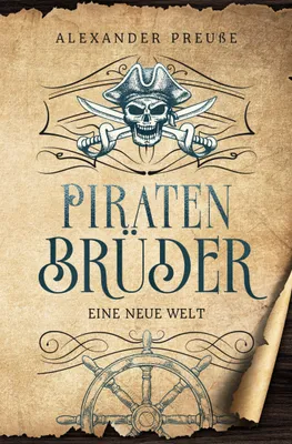 Produktbild von Eine neue Welt - Piratenbrüder Band 1