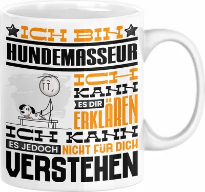 Produktbild von Hundemasseur Geschenk Kaffee-Tasse Geschenkidee für Hundemasseur Ich Bin Hundemasseur Ich Kann Es Dir Erklären Jedoch Nicht Für Dich Verstehen Spruch Lustig (Weiß)
