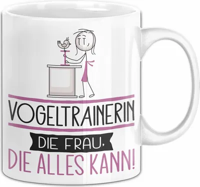 Produktbild von Vogeltrainerin Geschenk Tasse Becher Die Frau Die Allen Kann Geschenkidee für eine Vogeltrainerin Lustig (Weiß)