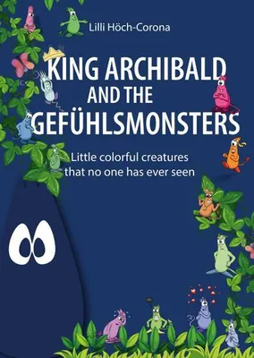 Produktbild von King Archibald and the Gefühlsmonsters
