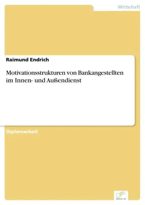 Produktbild von Motivationsstrukturen von Bankangestellten im Innen- und Außendienst