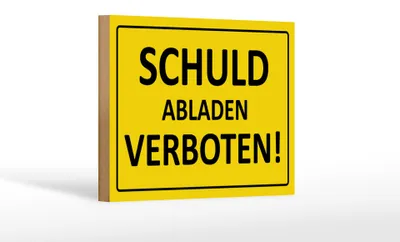 Produktbild von Holzschild Hinweis 18x12cm Schuld abladen verboten