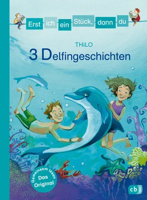 Produktbild von Erst ich ein Stück, dann du - 3 Delfingeschichten