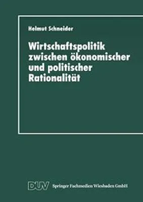 Obrázok produktu pre Wirtschaftspolitik zwischen ökonomischer und politischer Rationalität