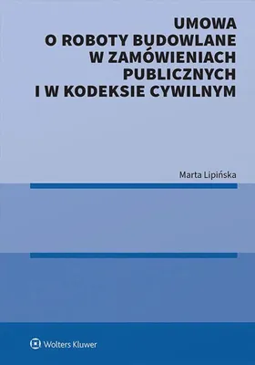 Produktbild von Umowa o roboty budowlane w zamówieniach publicznych i w kodeksie cywilnym