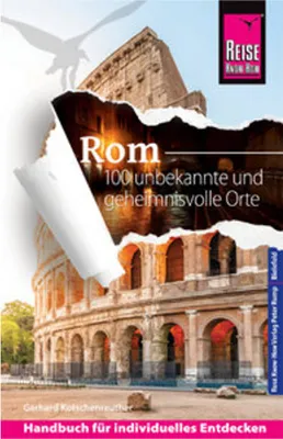 Image de Reise Know-How Reiseführer Rom - 100 unbekannte und geheimnisvolle Orte