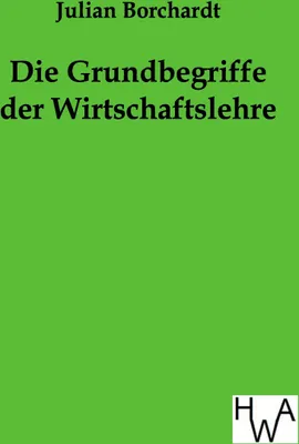 Produktbild von Die Grundbegriffe der Wirtschaftslehre