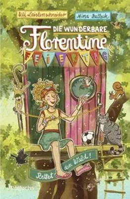 Produktbild von Die wunderbare Florentine Feiertag: Rettet den Wald!