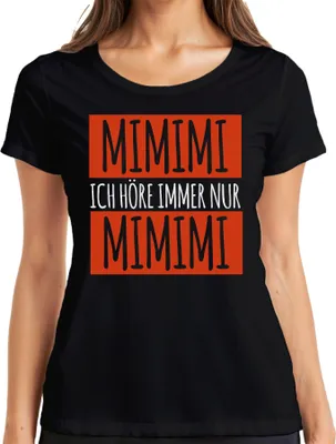 Produktbild von MIMIMI Ich höre immer nur Mimimi Humor Spruch Sarkasmus Genervt Damen T-Shirt, Schwarz, XL