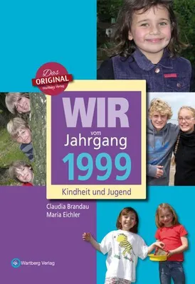 Image de Wir vom Jahrgang 1999 - Kindheit und Jugend
