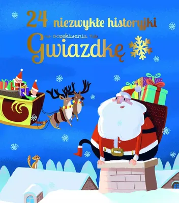 Obrázok produktu pre 24 niezwykłe historyjki w oczekiwaniu na Gwiazdkę - Opracowanie Zbiorowe (Erzählungen für Kinder auf Polnisch)