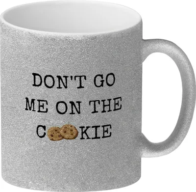 Produktbild von Denglisch Glitzer-Kaffeebecher mit Spruch - Don't go me on the cookie