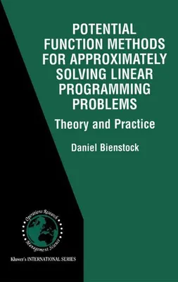 Zdjęcie produktu dla Potential Function Methods for Approximately Solving Linear Programming Problems: Theory and Practice