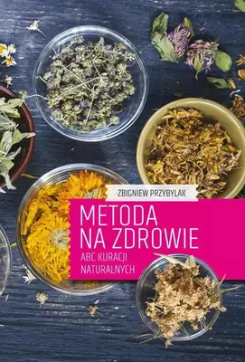 Obrázok produktu pre Metoda na zdrowie - Zbigniew Przybylak (Ratgeber auf Polnisch)