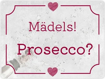 Produktbild von Mädels! Prosecco? Metallschild in 15x20 cm mit Herz