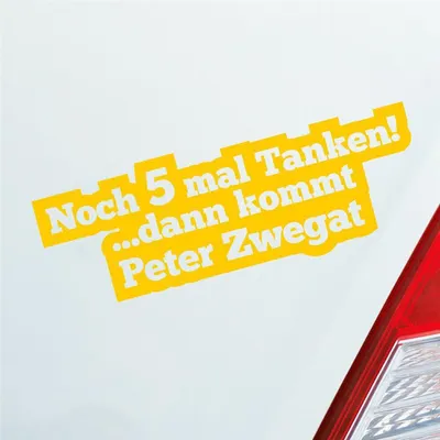 Produktbild von Auto Aufkleber Noch 5 mal Tanken dann kommt Peter Zwegat 19x7 cm Gelb Sticker Heckscheibenaufkleber