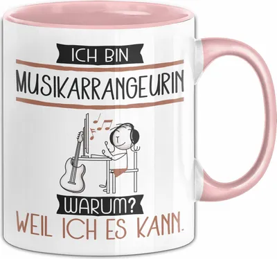 Produktbild von Musikarrangeurin Tasse Geschenk Ich Bin Musikarrangeurin Warum Weil Ich Es Kann Geschenkidee Geburtstag (Rosa)