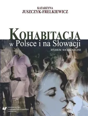 Productafbeelding van Kohabitacja w Polsce i na Słowacji. Studium... - Katarzyna Juszczyk-Frelkiewicz