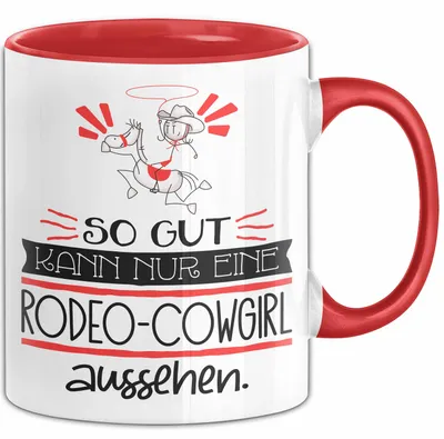 Produktbild von Rodeo-Cowgirl Geschenk Tasse So Gut Kann Nur Eine Rodeo-Cowgirl Aussehen Geschenkidee Geburtstag Weihnachten Lustig (Rot)