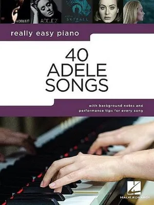 Obrázok produktu pre 40 piesní Adele - skutočne jednoduchý klavírny spevník s poznámkami na pozadí a tipmi na interpretáciu každej piesne